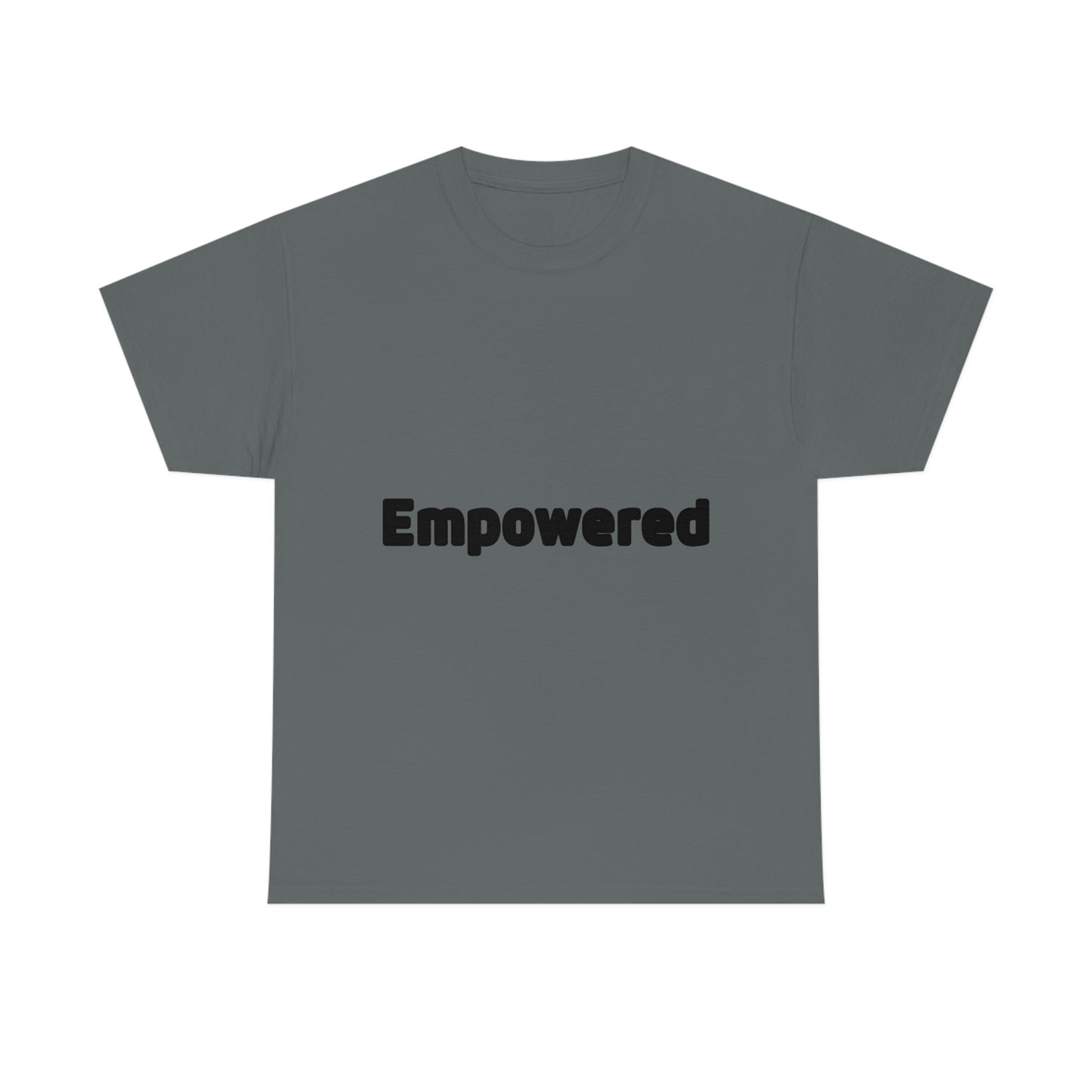 Empowered T-shirt