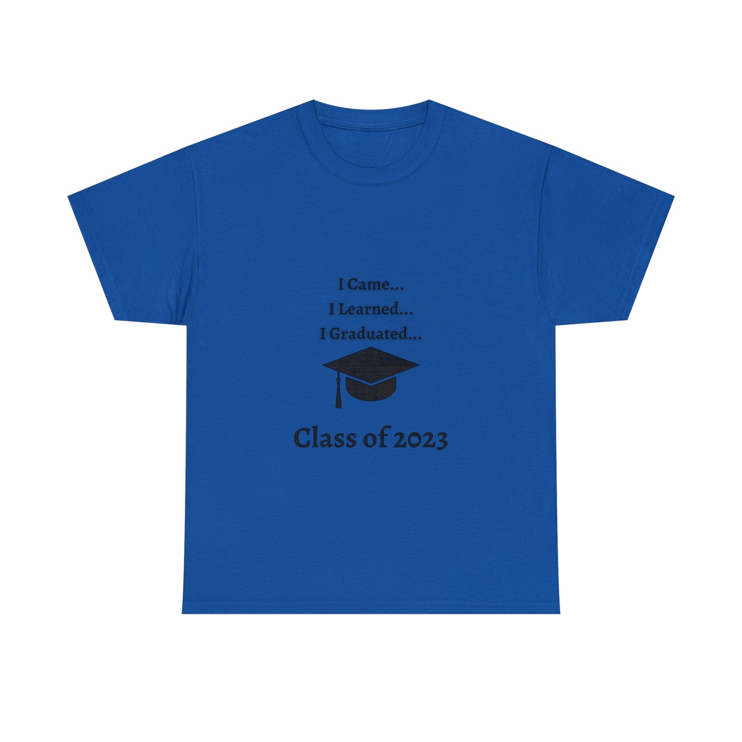 I Came, I Learned, I Graduated T-shirt 2023 Graduation T-shirt