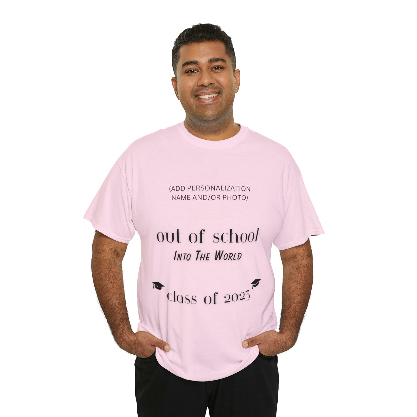 Out Of School Into The World T-shirt 2023 Graduation T-shirt (PERSONALIZED)