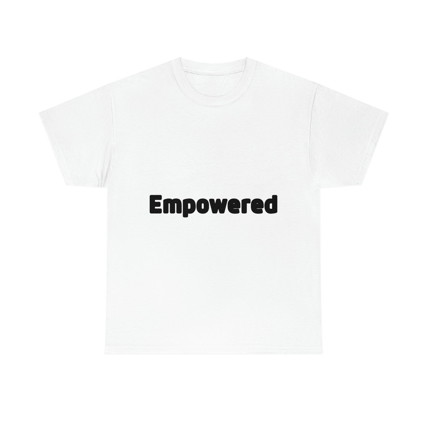 Empowered T-shirt