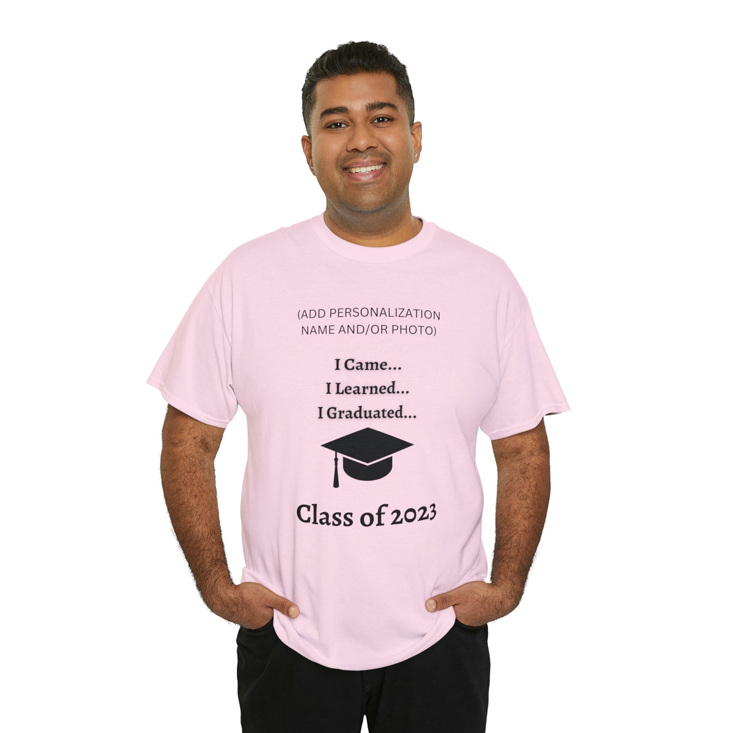 I Came, I Learned, I Graduated T-shirt 2023 Graduation T-shirt (PERSONALIZED)