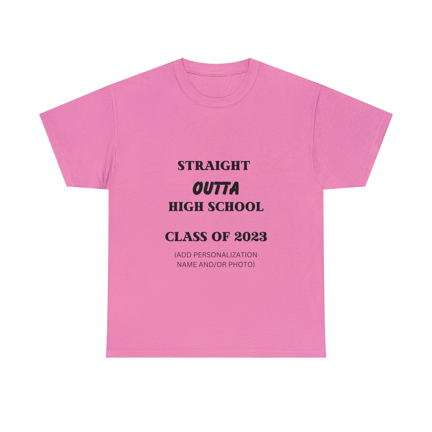 Straight Outta High School T-shirt 2023 Graduation T-shirt (PERSONALIZED)