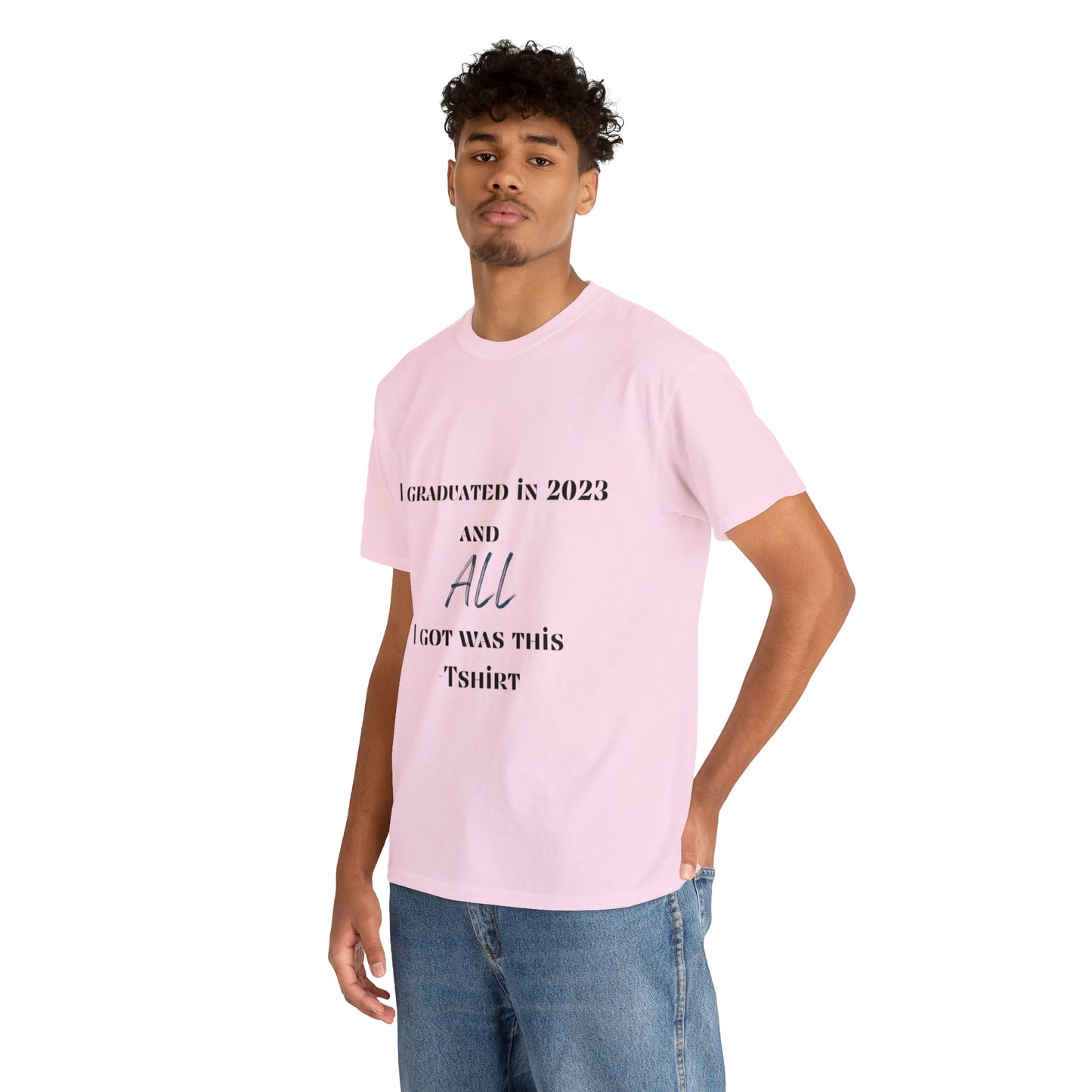 I Graduated and All I Got Was This T-shirt 2023 Graduation T-shirt