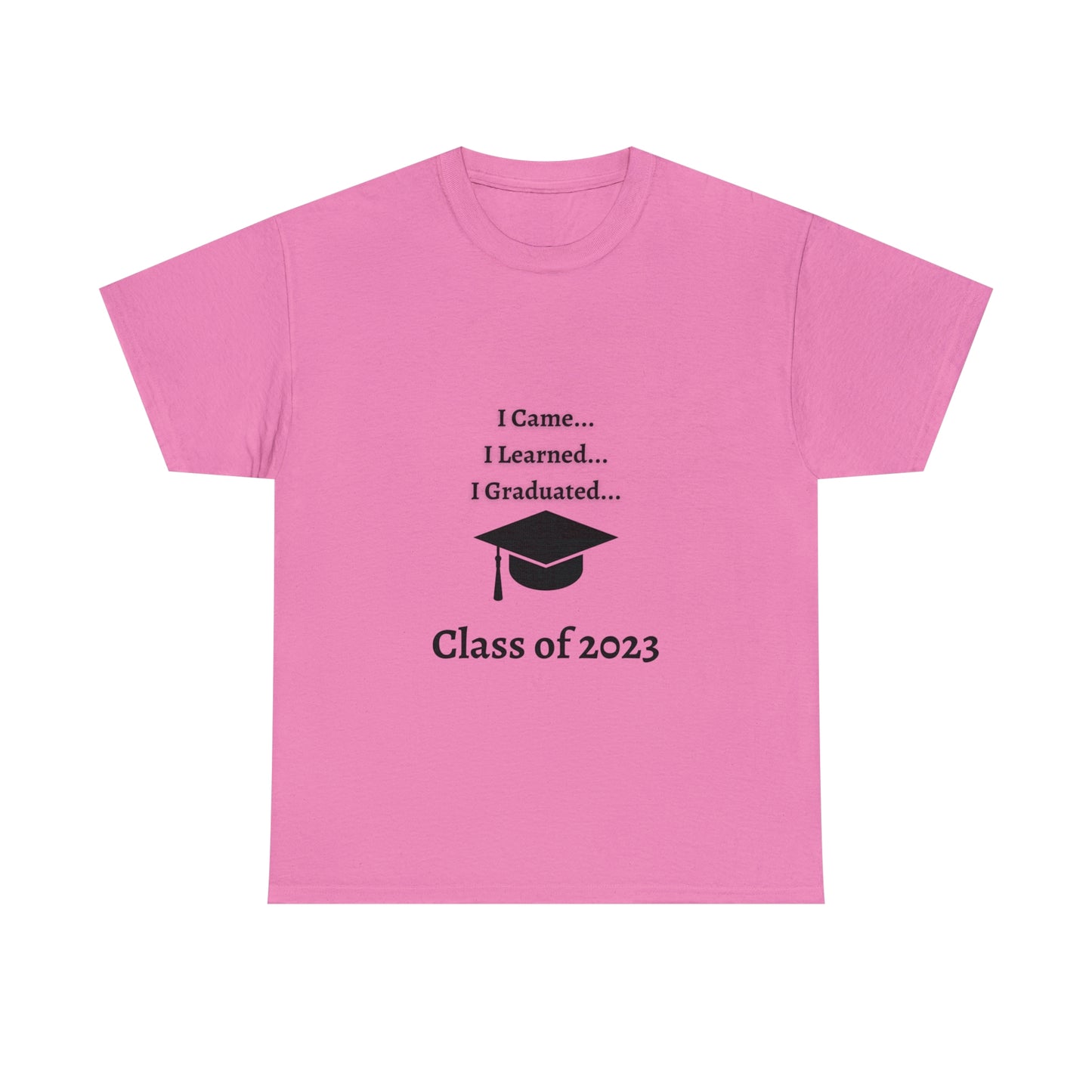 I Came, I Learned, I Graduated T-shirt 2023 Graduation T-shirt