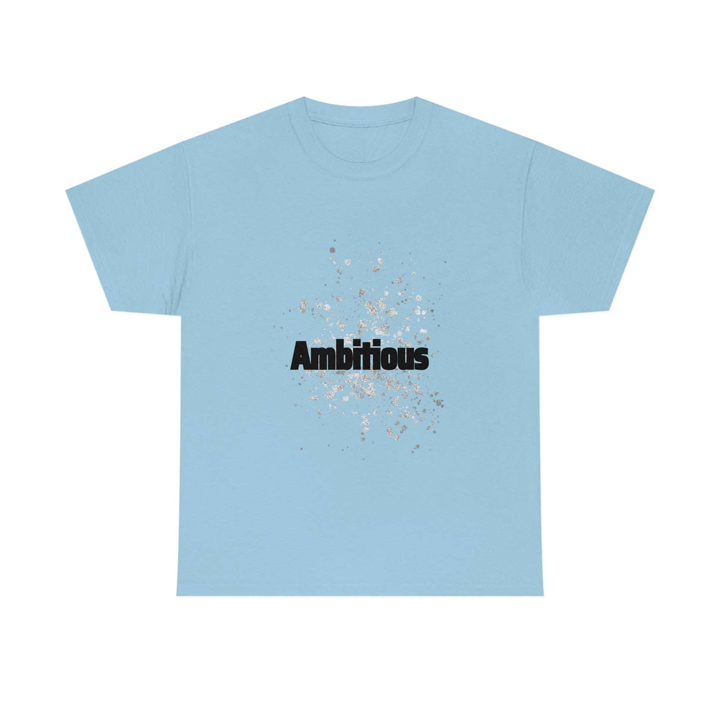 Ambitious T-shirt