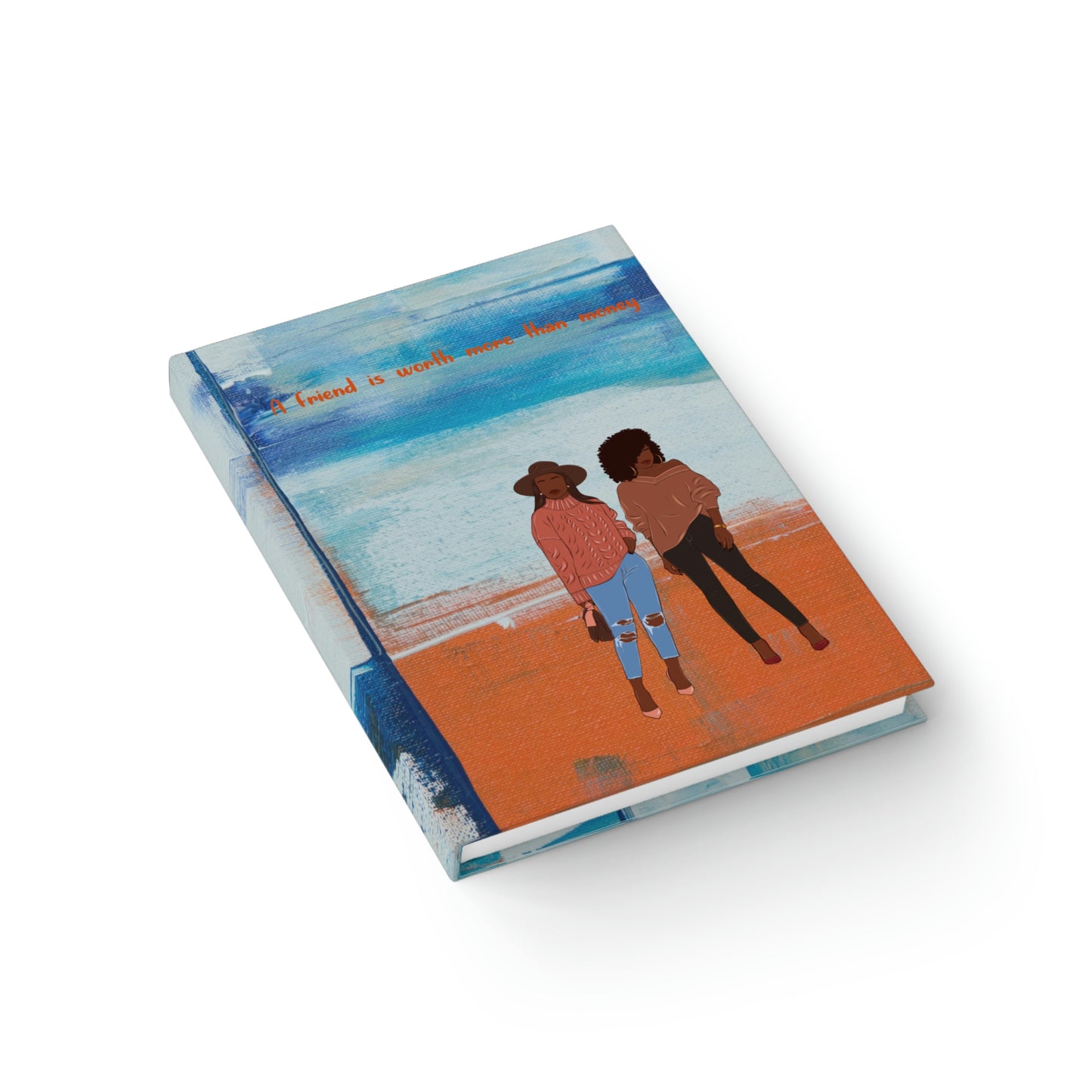 A Friend Is Worth More Than Money (Hardcover) Journal - Ruled Line