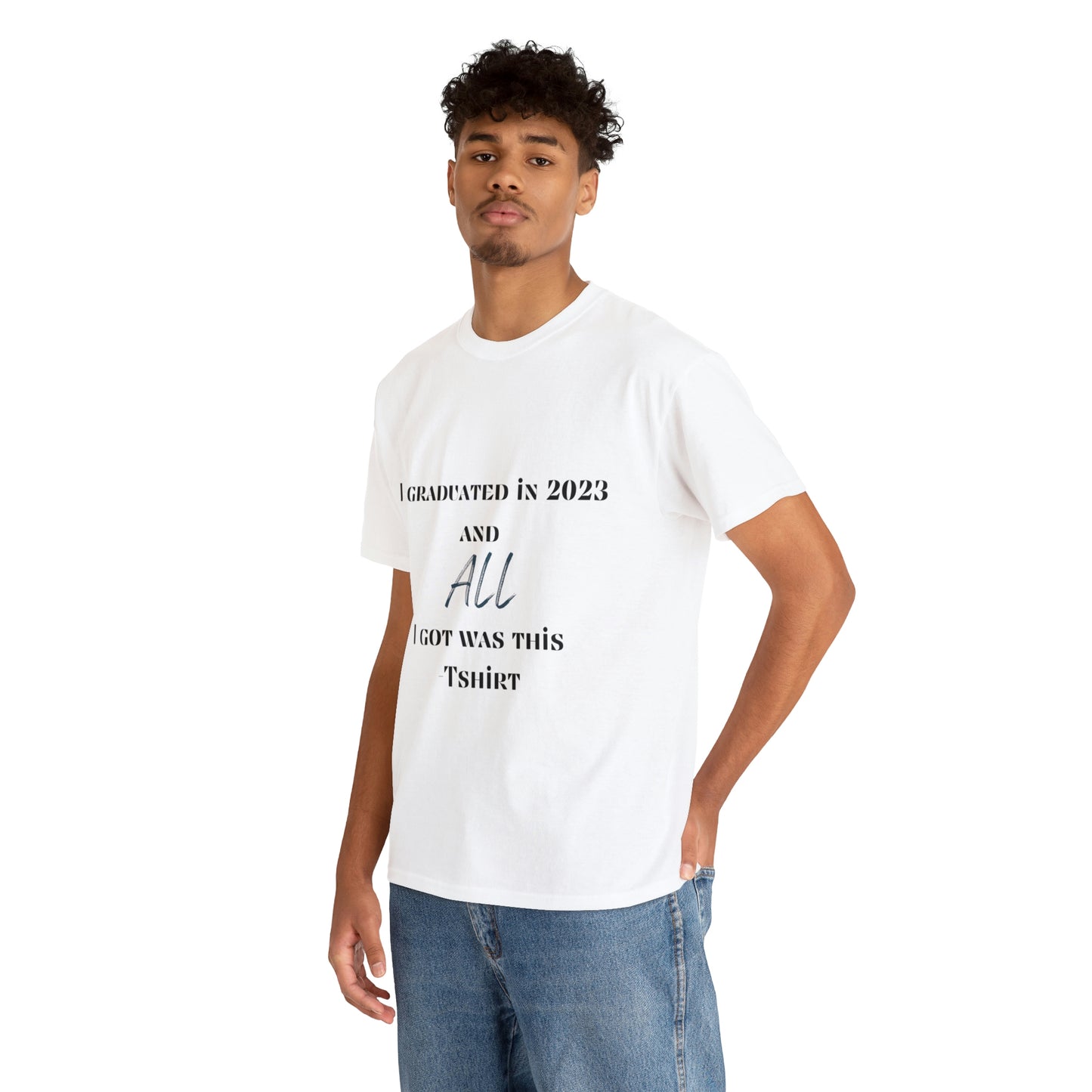 I Graduated and All I Got Was This T-shirt 2023 Graduation T-shirt