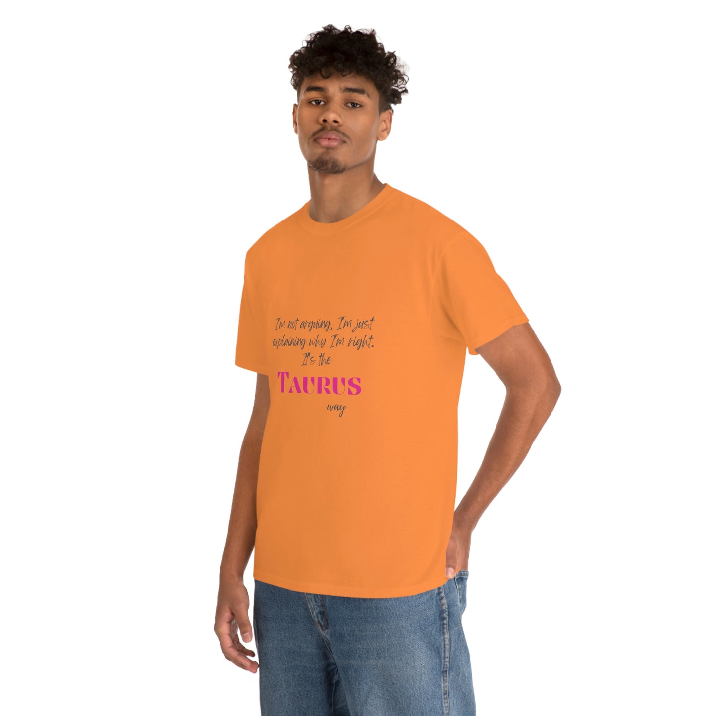 I'm Not Arguing, I'm Just Explaining Taurus T-shirt