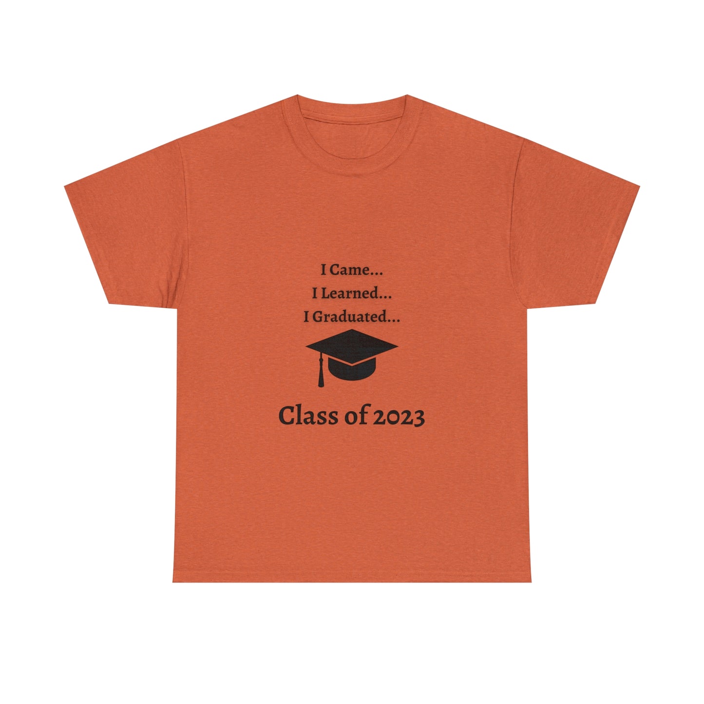 I Came, I Learned, I Graduated T-shirt 2023 Graduation T-shirt