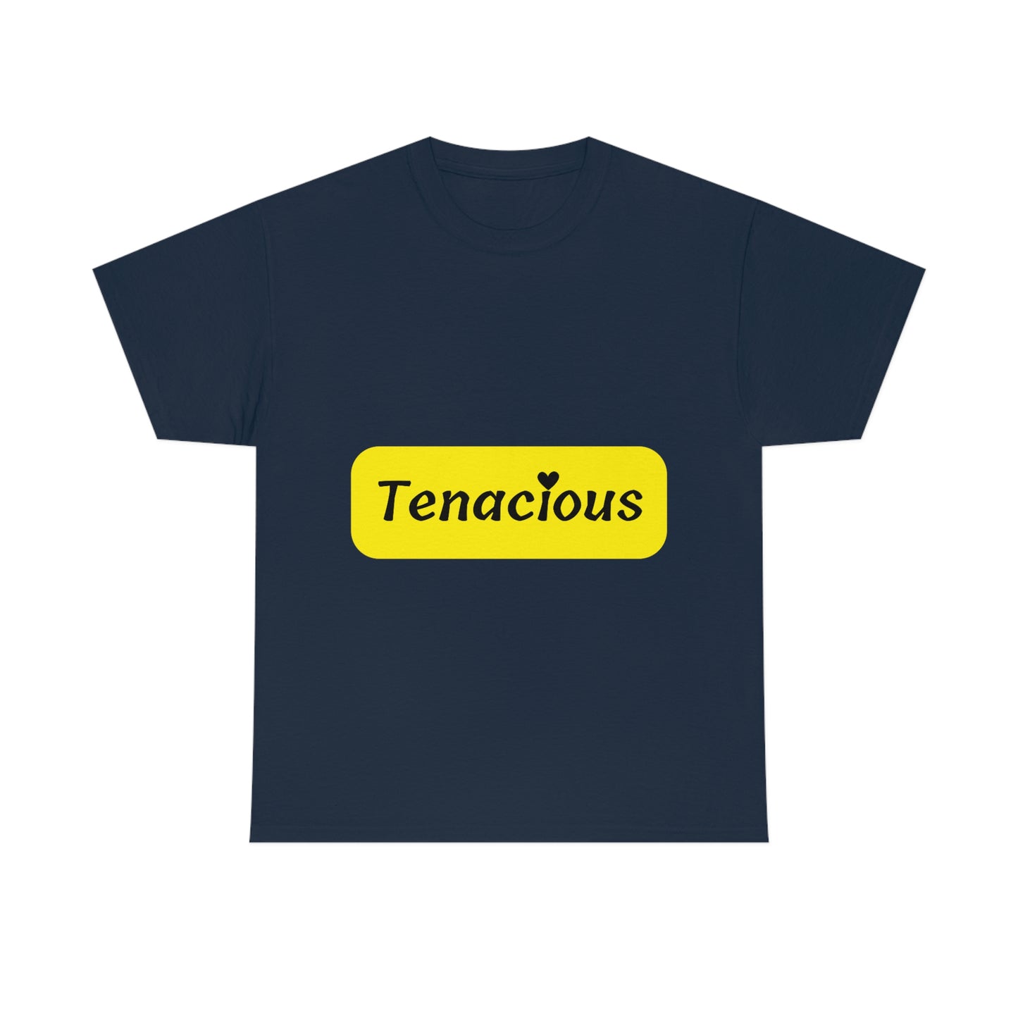 Tenacious T-shirt