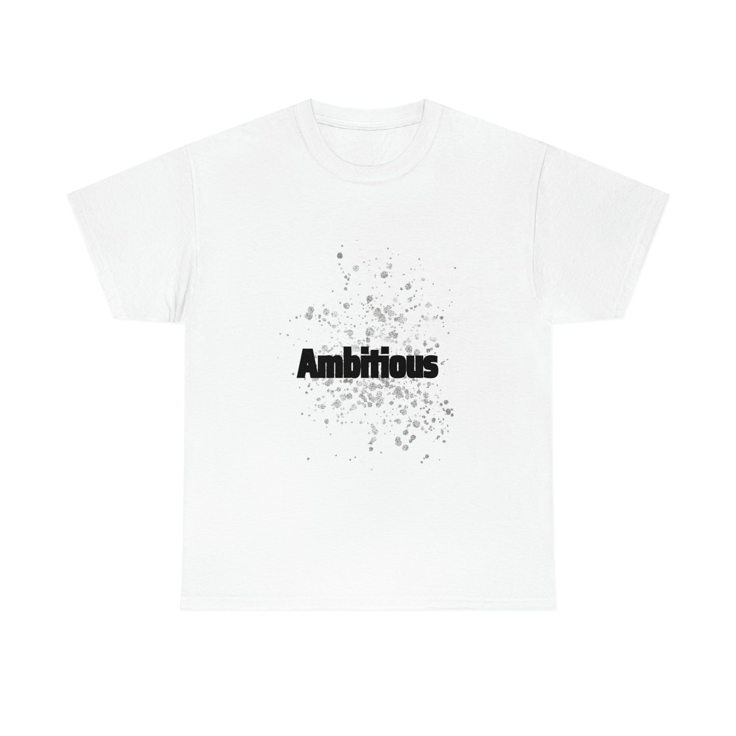 Ambitious T-shirt