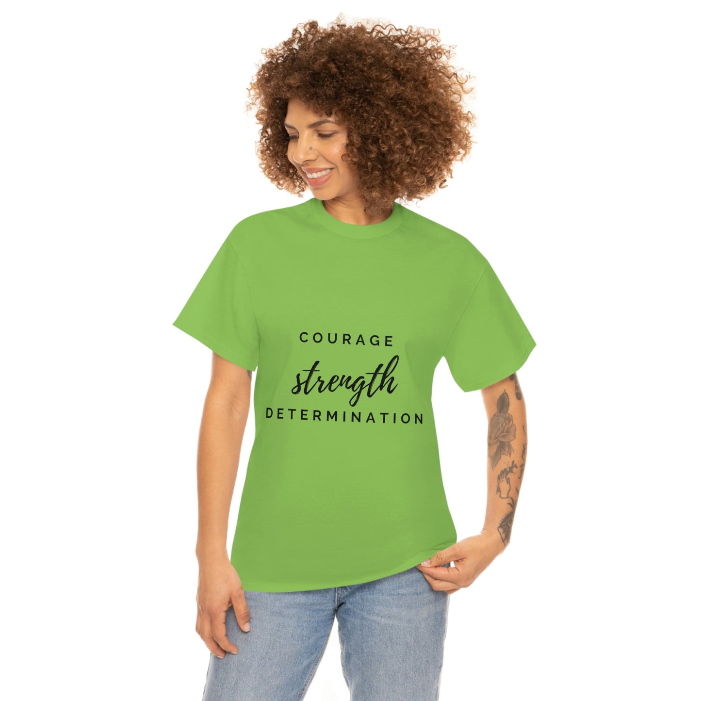 Courage, Strength, Determination T-shirt